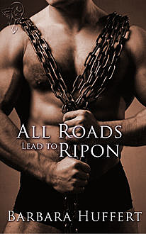 All Roads Lead to Ripon, Barbara Huffert