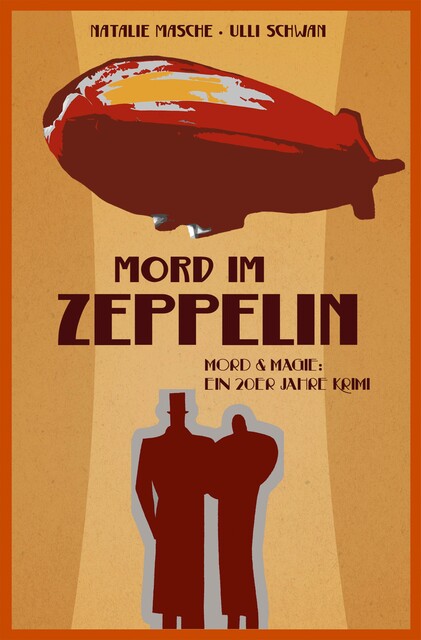 Mord im Zeppelin, Ulli Schwan, Natalie Masche