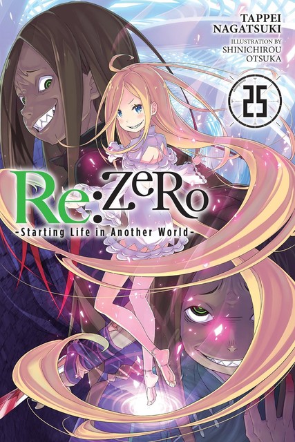 Re:ZERO -Starting Life in Another World-, Vol. 25, Tappei Nagatsuki, Shinichirou Otsuka