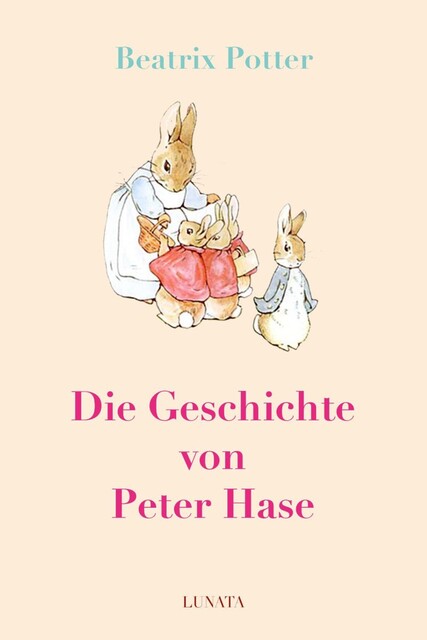 Die Geschichte von Peter Hase, Beatrix Potter
