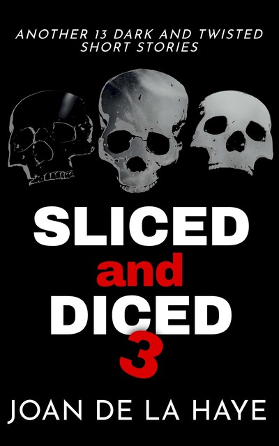 Sliced and Diced 3, Joan De La Haye