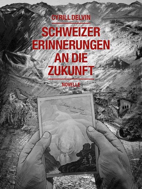 Schweizer Erinnerungen an die Zukunft, Cyrill Delvin