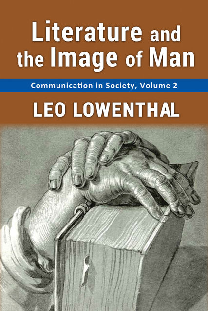 Literature and the Image of Man, Leo Lowenthal