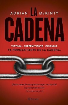 La Cadena (Volumen independiente) (Spanish Edition), Adrian McKinty