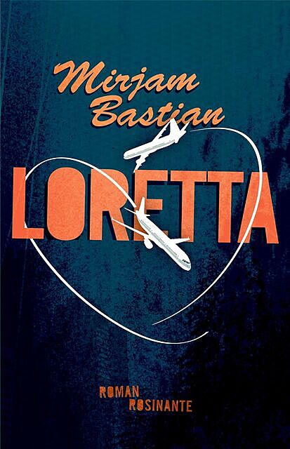 Loretta, Mirjam Bastian