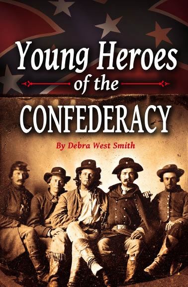 Young Heroes of the Confederacy, Debra West Smith