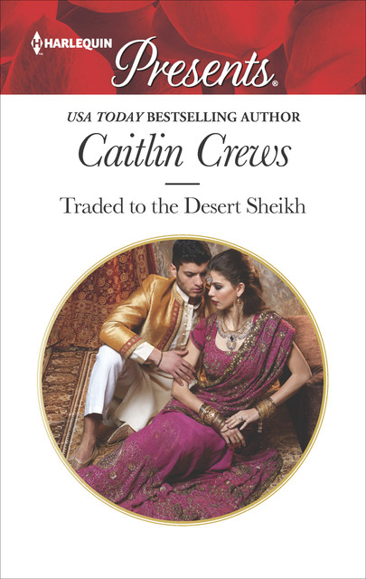 Traded to the Desert Sheikh, Caitlin Crews
