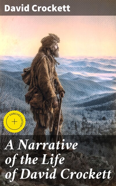 A Narrative of the Life of David Crockett, David Crockett