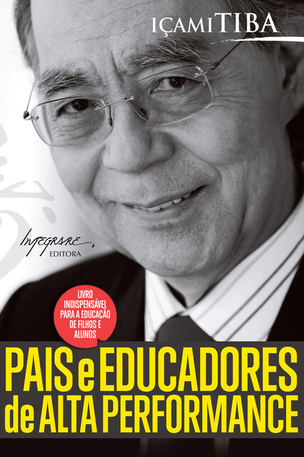 Pais e educadores de alta performance, Içami Tiba