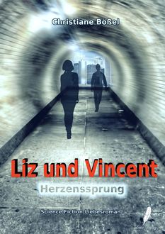 Liz und Vincent - Herzenssprung, Christiane Bößel