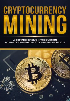 Cryptocurrency Mining, Jeffrey Miller