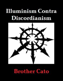 Illuminism Contra Discordianism, Brother Cato