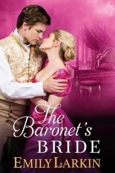 The Baronet's Bride (Midnight Quill Book 3), Emily Larkin