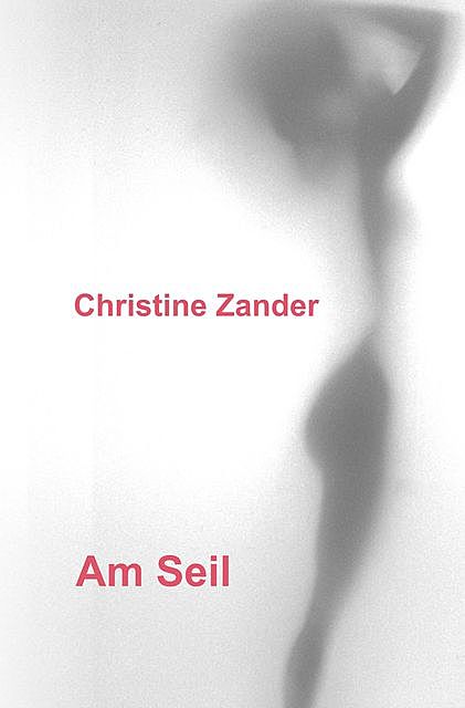 Am Seil, Christine Zander