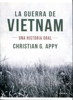 La Guerra De Vietnam, Christian G. Appy