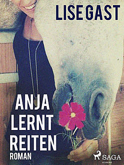 Anja lernt reiten, Lise Gast