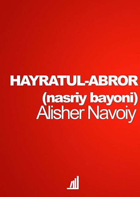 Hayratul-abror (nasriy bayoni), Alisher Navoiy