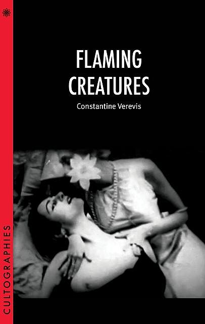 Flaming Creatures, Constantine Verevis