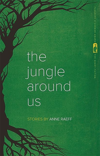 The Jungle Around Us, Anne Raeff