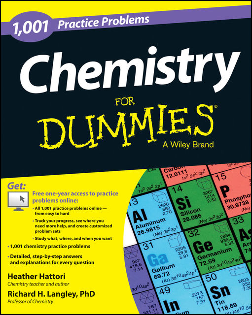 Chemistry: 1,001 Practice Problems For Dummies (+ Free Online Practice), Richard Langley, Heather Hattori
