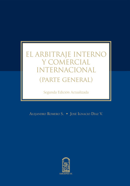 El arbitraje interno y comercial, Alejandro Romero Seguel, José Ignacio Díaz Villalobos