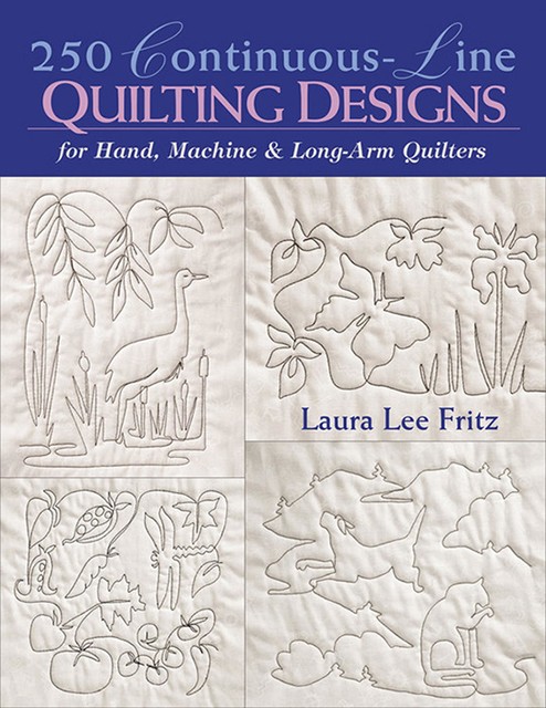 250 Continuous-Line Quilting Designs, Laura Lee Fritz