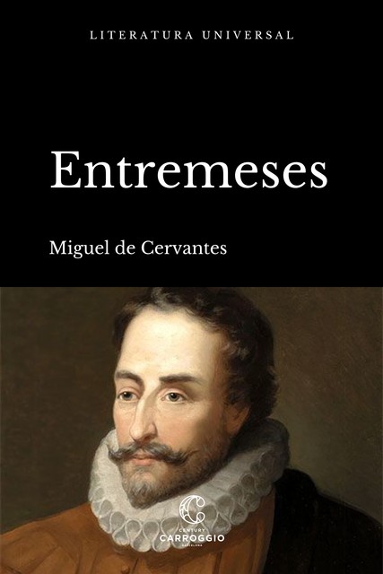 Entremeses, Miguel de Cervantes Saavedra
