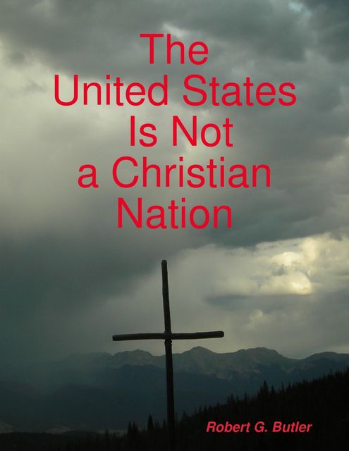 The United States Is Not a Christian Nation, Robert Butler