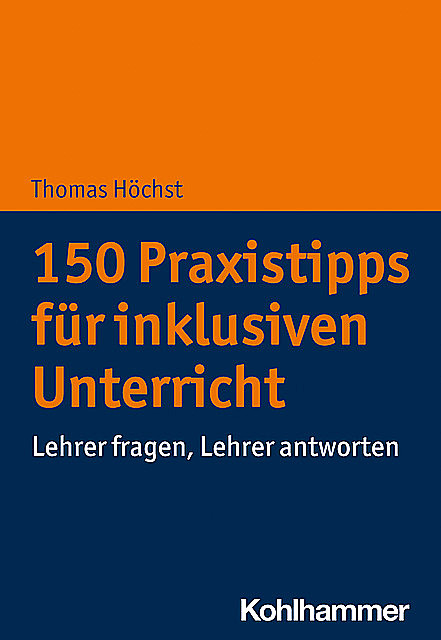 150 Praxistipps für inklusiven Unterricht, Thomas Höchst