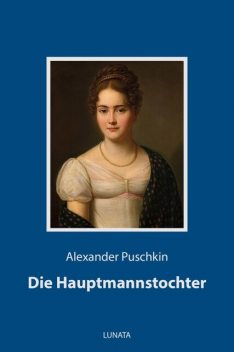 Die Hauptmannstochter, Alexander Puschkin