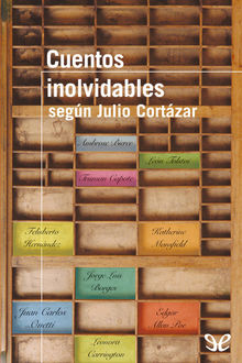 Cuentos inolvidables según Julio Cortázar, AA. VV.