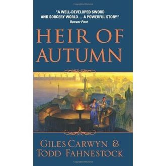 Heir of Autumn, Giles Carwyn, Todd Fahnestock
