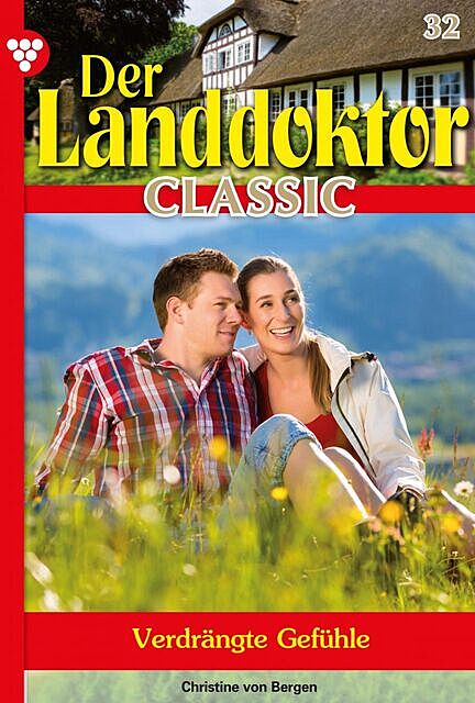 Der Landdoktor Classic 32 – Arztroman, Christine von Bergen