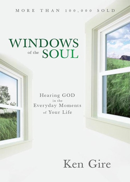 Windows of the Soul, Ken Gire