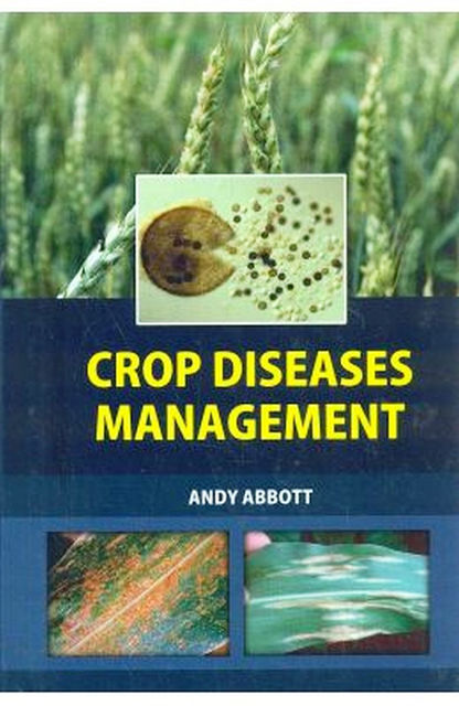 CROP DISEASES MANAGEMENT, ANDY ABBOTT