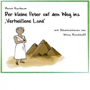 Der kleine Peter auf dem Weg ins «Verheißene Land», Horst Karbaum