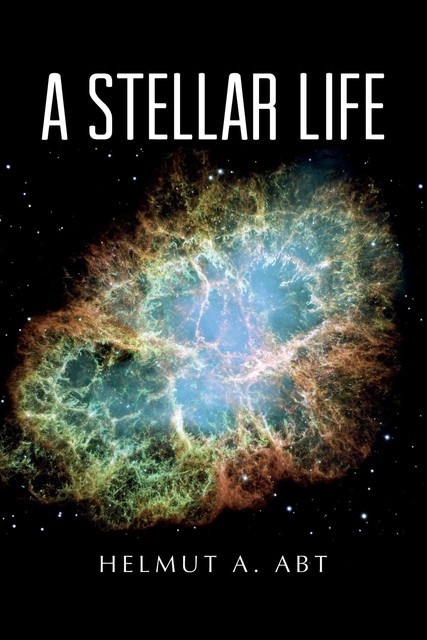 A Stellar Life, Helmut A. Abt