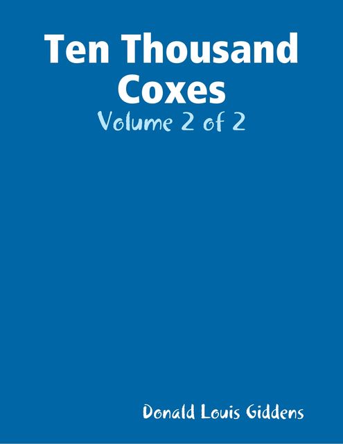 Ten Thousand Coxes: Volume 2 of 2, Donald Louis Giddens