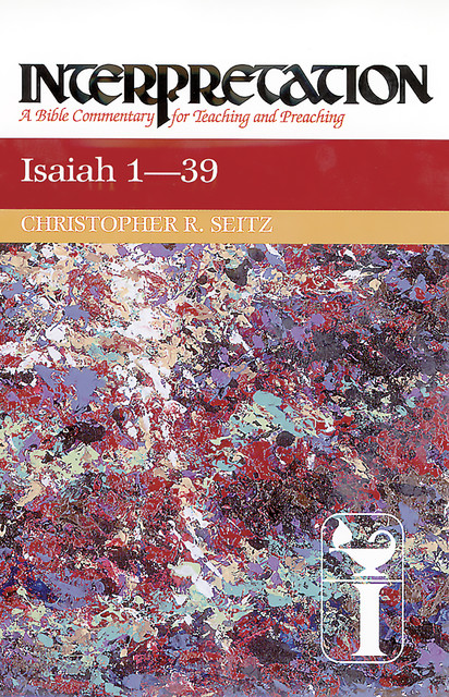Isaiah 1–39, Christopher Seitz