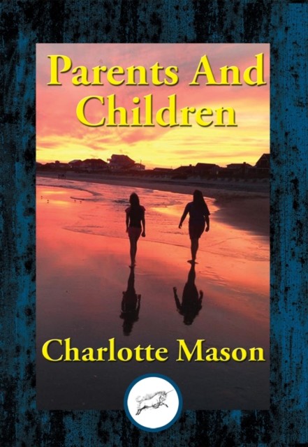 Parents And Children, Charlotte Mason