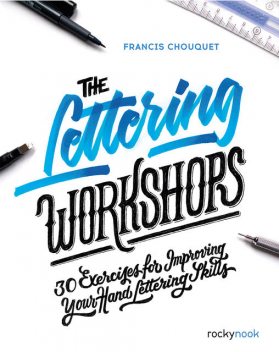 The Lettering Workshops, Francis Chouquet