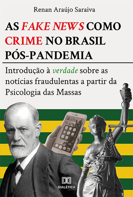 As fake news como crime no Brasil pós-pandemia, Renan Araújo Saraiva