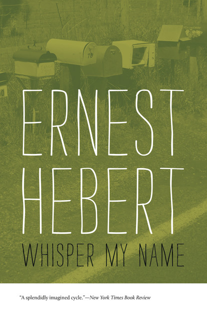 Whisper My Name, Ernest Hebert