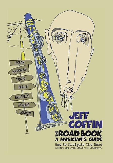 The Road Book – A Musician's Guide, Jeff Coffin
