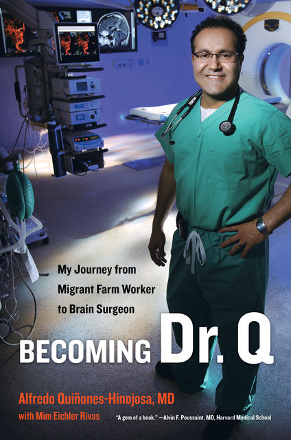 Becoming Dr. Q, Alfredo Quiñones-Hinojosa