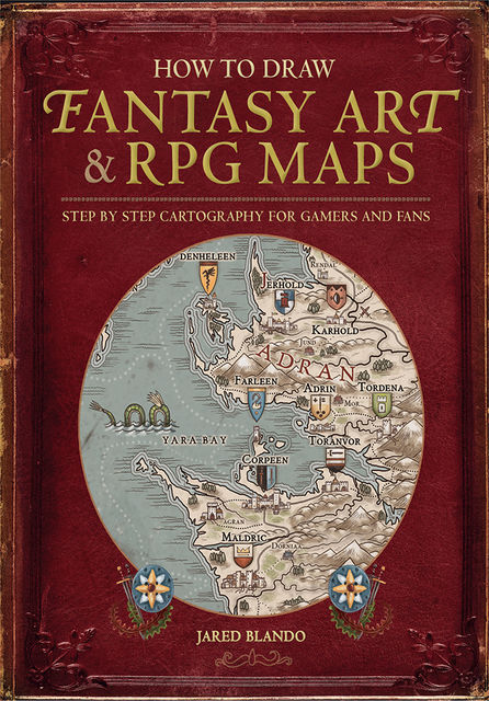 How to Draw Fantasy Art and RPG Maps, Jared Blando