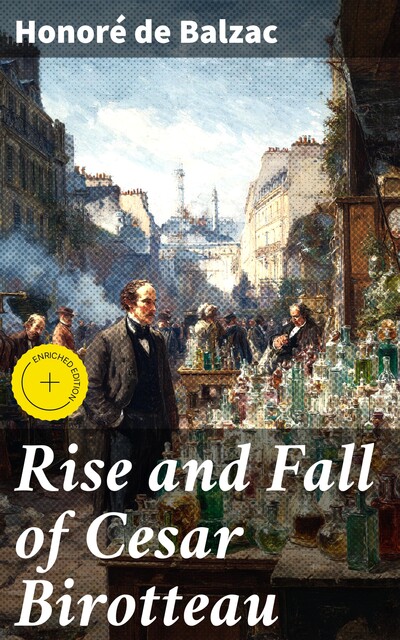 Rise and Fall of Cesar Birotteau, Honoré de Balzac