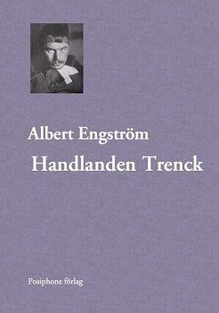 Handlanden Trenck, Albert Engström