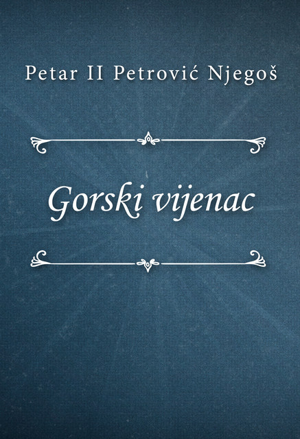 Gorski vjenac, Petar II Petrović Njegoš