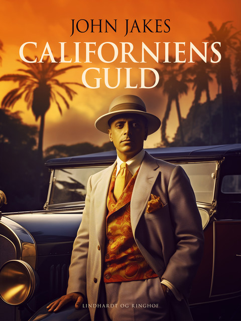 Californiens guld, John Jakes